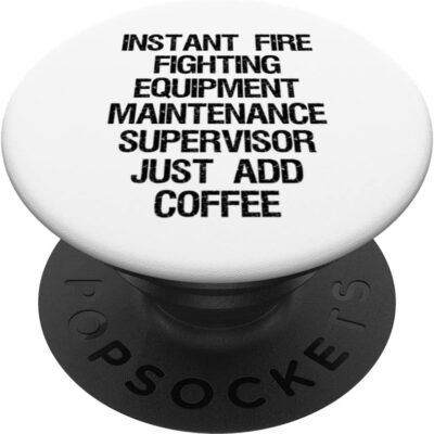 Instant Fire Fighting Equipment Maintenance Supervisor PopSockets Swappable PopGrip